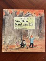 Vos, haas en het kind van Eik - Sylvia Vanden Heede, Ophalen of Verzenden, Zo goed als nieuw, Sylvia Vanden Heede; Thé Tjong-Khing