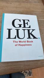 Boek Geluk - the world book of hapiness, Ophalen of Verzenden, Zo goed als nieuw