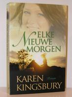Karen Kingsbury - Elke nieuwe morgen (christelijke roman), Boeken, Ophalen of Verzenden, Zo goed als nieuw