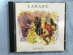 CD Cañadú ‎- Ojalá CD-010-F Fusion , Flamenco , Rumba, Ophalen of Verzenden