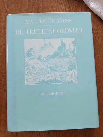 De Trullenhoedster Marten Toonder 1e druk 1994 De Bezige Bij beschikbaar voor biedingen