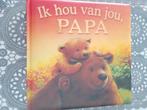 boek ik hou van jou, papa, Boeken, Ophalen of Verzenden, Gelezen, 2 tot 3 jaar