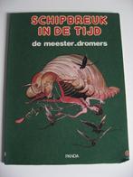 Schipbreuk in de tijd. De meester-dromers., Boeken, Stripboeken, Eén stripboek, Ophalen of Verzenden, Gelezen