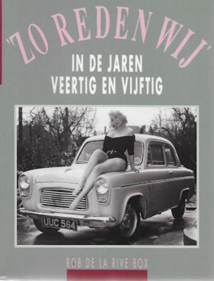 de la Rive Box: Zo reden wij in de jaren veertig en vijftig, Boeken, Overige Boeken, Gelezen, Ophalen of Verzenden