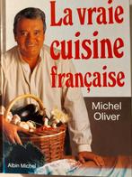 La vraie cuisine Française. Michel Oliver., Ophalen of Verzenden, Nieuw, Frankrijk
