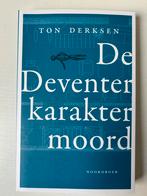 De Deventer karakter moord Ton Derksen, Boeken, Ophalen of Verzenden, Zo goed als nieuw