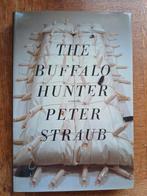 Peter Straub - The Buffalo Hunter, Boeken, Ophalen of Verzenden, Zo goed als nieuw