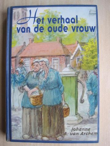 452 - Het verhaal van de oude vrouw - Johanne A. v Archem beschikbaar voor biedingen