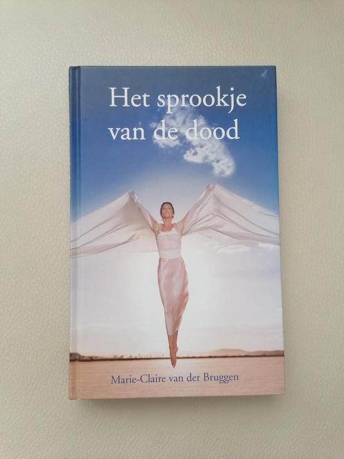 Marie-Claire van der Bruggen - Het sprookje van de dood, Boeken, Esoterie en Spiritualiteit, Zo goed als nieuw, Achtergrond en Informatie