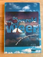 De Wereld van het Weer - Boek over klimaatverandering.  11, Boeken, Ophalen of Verzenden, Zo goed als nieuw