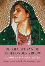 De kracht van de ongebonden vrouw, Clarissa Pinkola Estes, Ophalen of Verzenden, Gelezen