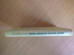 Kleine kinderen worden groot. Snijders-Oomen, Dr. N., Ophalen of Verzenden, Gelezen, Opvoeding vanaf 10 jaar