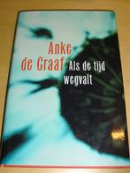 Als de tijd wegvalt' (anke de graaf), Ophalen of Verzenden, Zo goed als nieuw, Nederland