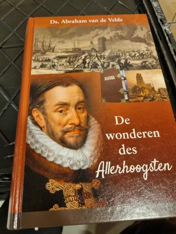Ds. Abraham van der Velde. De wonderen des Allerhoogsten. beschikbaar voor biedingen