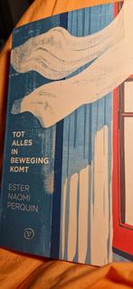 Ester naomi perquin  Tot Alles in Beweging Komt, Boeken, Ophalen of Verzenden, Zo goed als nieuw, Nederland