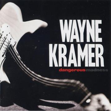 CD - Wayne Kramer – Dangerous Madness beschikbaar voor biedingen