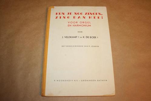 Kun je nog zingen zing dan mee - Orgel en harmonium - 1922 !, Boeken, Muziek, Nieuw, Ophalen of Verzenden