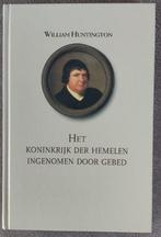 Huntigton: Het Koninkrijk der Hemelen ingenomen door gebed, Ophalen of Verzenden, Zo goed als nieuw, Christendom | Protestants