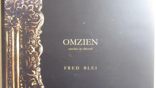 Fred Blei - Omzien, autobio in olieverf, Boeken, Kunst en Cultuur | Beeldend, Zo goed als nieuw, Schilder- en Tekenkunst, Ophalen of Verzenden