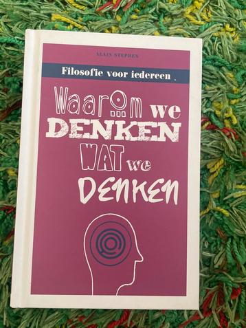 Waarom we Denken Wat we Denken - Alain Stephen beschikbaar voor biedingen