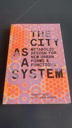 David Dooghe - The City as a System, Architecten, Ophalen of Verzenden, Zo goed als nieuw, David Dooghe; Catja Edens; Eric Frijters; Jet van Zwieten