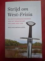 Strijd om West-Frisia - Kees Nieuwenhuijsen, Ophalen of Verzenden, 20e eeuw of later, Zo goed als nieuw, Kees Nieuwenhuijsen
