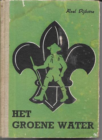 het groene water = Roel Dijkstra = Scouting = 1946 beschikbaar voor biedingen