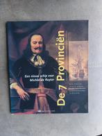 De 7 provinciën - Een nieuw schip Michiel de Ruyter, Boeken, Geschiedenis | Vaderland, Ophalen of Verzenden, Zo goed als nieuw