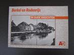 Berkel en Rodenrijs in Oude Ansichten, 1880 - 1930, Boeken, Geschiedenis | Stad en Regio, Ophalen of Verzenden, 19e eeuw, Gelezen