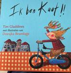 Ik ben Kaat! - Tim Gladdines, Ophalen of Verzenden, Zo goed als nieuw, Fictie algemeen