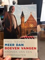 Fred Teeven - Meer dan boeven vangen, Ophalen of Verzenden, Gelezen, Politiek