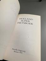 Holland Super fietsboek (1993) Tips , wetenswaardigheden en, Ophalen of Verzenden, Zo goed als nieuw