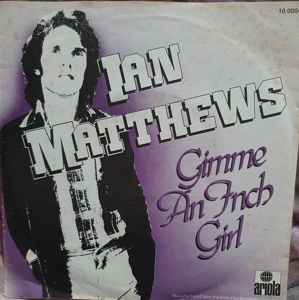 Ian Matthews - Gimme An Inch Girl, 7 inch, Single, Ophalen of Verzenden, Zo goed als nieuw