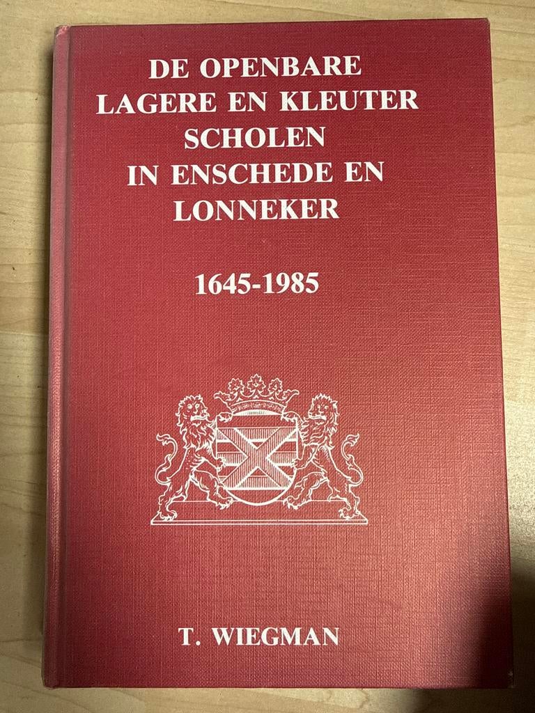 De Openbare Lagere en Kleuter Scholen in Enschede & Lonneker, Boeken, Ophalen of Verzenden, Gelezen
