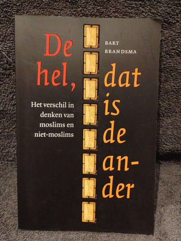De hel, dat is de ander - Bart Brandsma, Ophalen of Verzenden, Zo goed als nieuw, Bart Brandsma