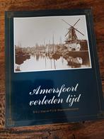 Amersfoort Verleden Tijd - Geschiedenisboek, Ophalen of Verzenden, Zo goed als nieuw, B.G.J. Elias en P.C.B. Maarschalkerweerd