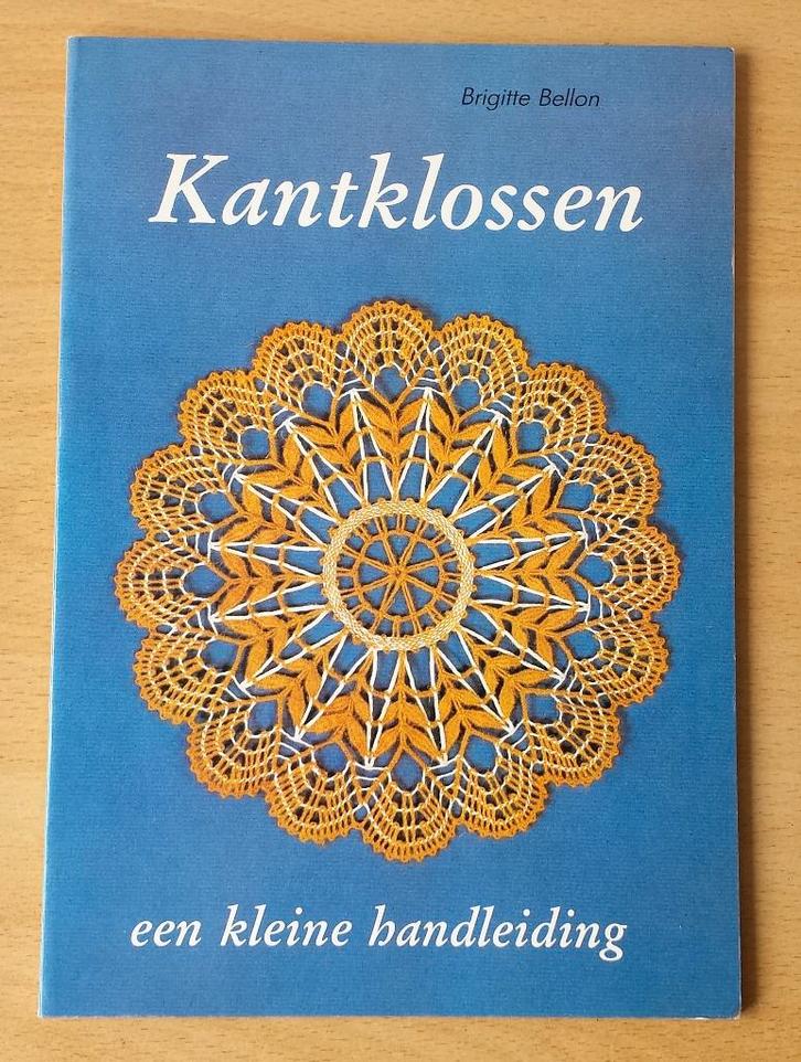 Kantklossen, een Kleine Handleiding - Brigitte Bellon - 1983, Hobby en Vrije tijd, Kantklossen, Gebruikt, Boek of Tijdschrift