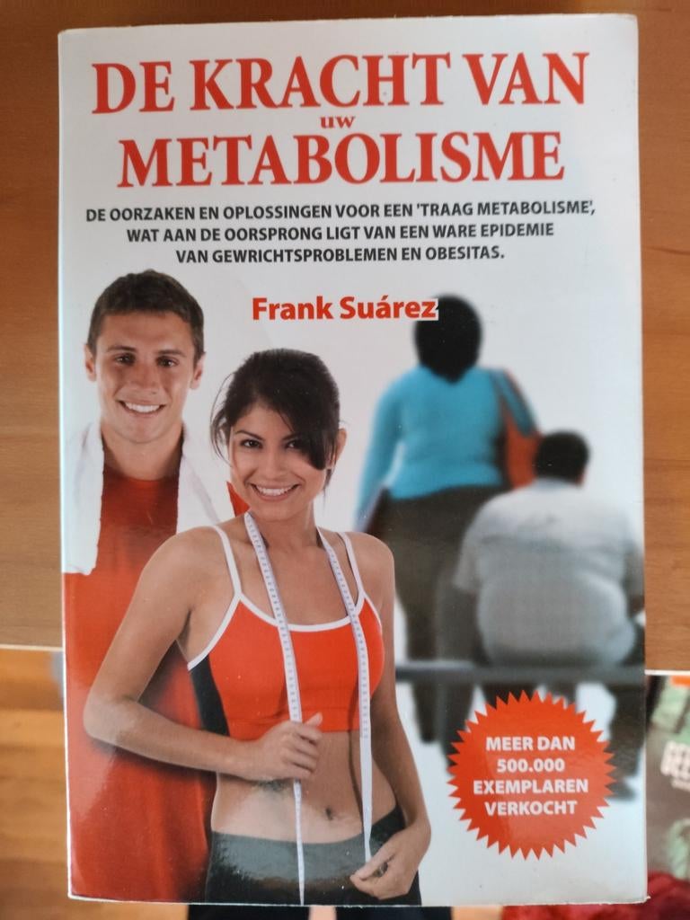 Frank Suarez - De Kracht van Uw Metabolisme, Boeken, Frank Suarez, Sociale wetenschap, Ophalen of Verzenden, Zo goed als nieuw