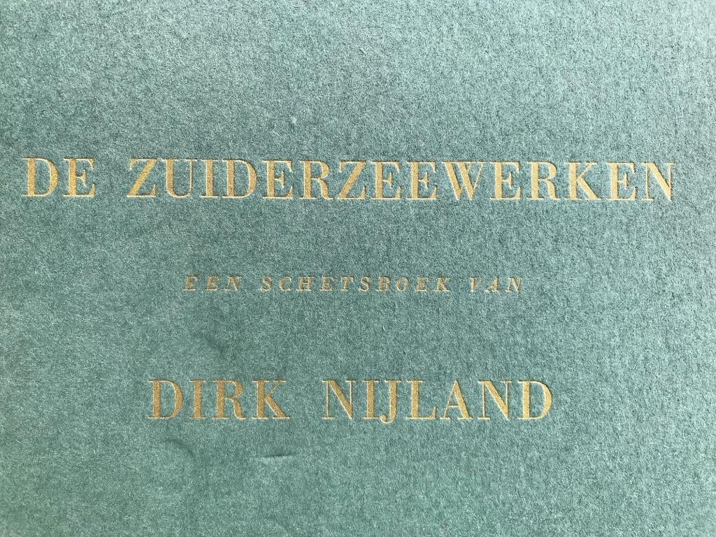 Dirk Nijland De Zuiderzeewerken een schetsboek - 1932 -, Antiek en Kunst, 40 cm, Ophalen of Verzenden, Gravure, 29 cm