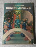 Koning Arthur. Jaap ter Haar., Gelezen, Ophalen of Verzenden, Jaap ter Haar, Nederland