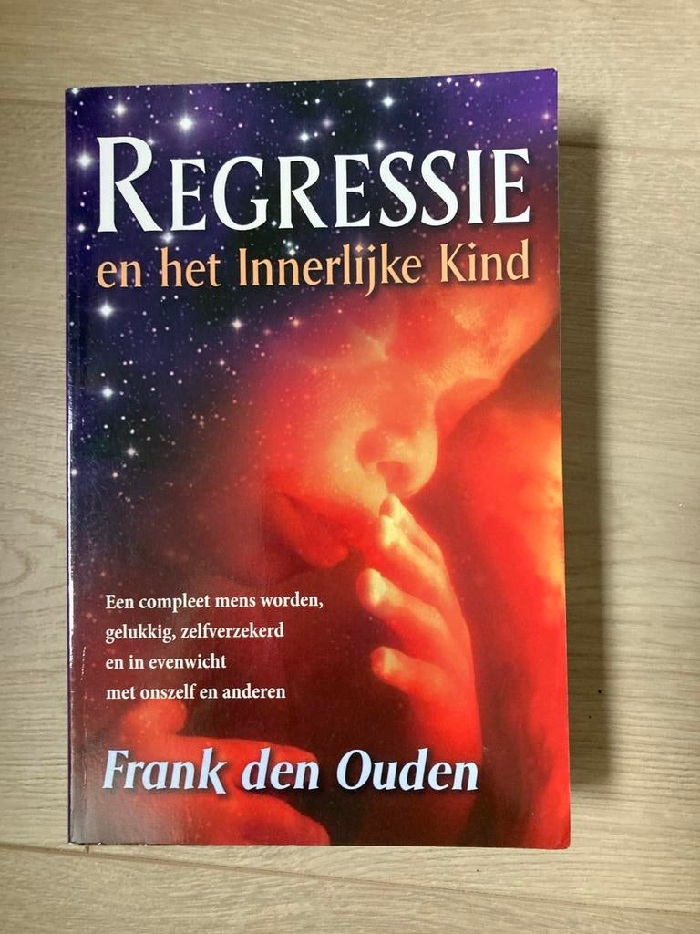 Regressie en het Innerlijke Kind - Frank den Ouden, Boeken, Ophalen of Verzenden, Gelezen, Spiritualiteit algemeen, Instructieboek