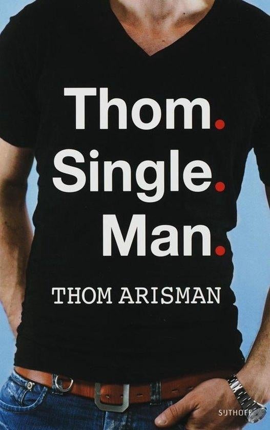 Thom Single Man - Thom Arisman BOEK 9789024557776, Ophalen of Verzenden, Zo goed als nieuw, Thom Arisman