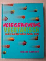 Vliegensvlug vegetarisch van Nadine Abensur, Boeken, Hoofdgerechten, Nadine Abensur, Vegetarisch, Nieuw