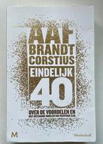 TE KOOP: boek Eindelijk 40 van Aaf Brandt Corstius ZGAN, Ophalen of Verzenden, Zo goed als nieuw, Aaf Brandt Corstius