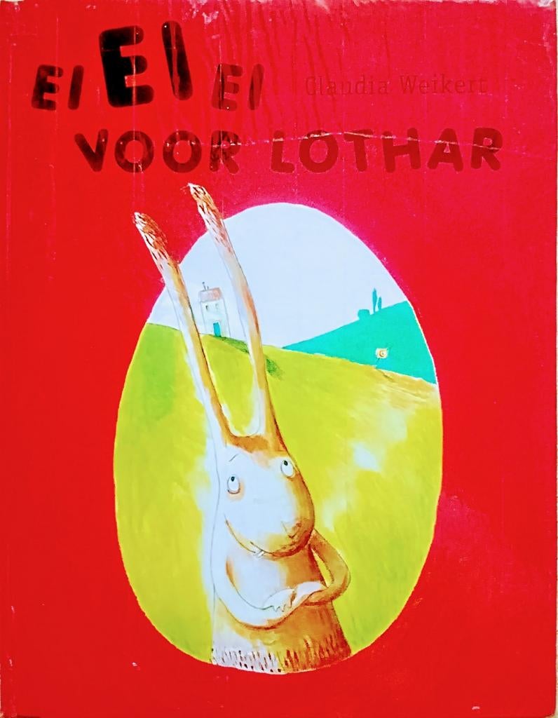 Ei Ei Ei Voor Lothar, Gelezen, 3 tot 4 jaar, Claudia Weikert., Ophalen of Verzenden