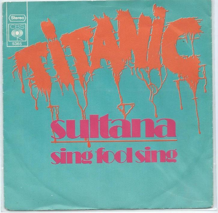 Titanic- Sultana, Cd's en Dvd's, Vinyl Singles, Zo goed als nieuw, Pop, 7 inch, Verzenden