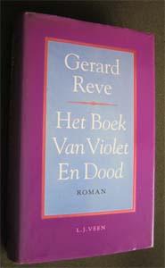 Gerard Reve : Het Boek Van Violet En Dood, Ophalen of Verzenden, Zo goed als nieuw
