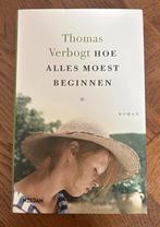 Thomas Verbogt - Hoe alles moest beginnen, Thomas Verbogt, Ophalen of Verzenden, Zo goed als nieuw, Nederland