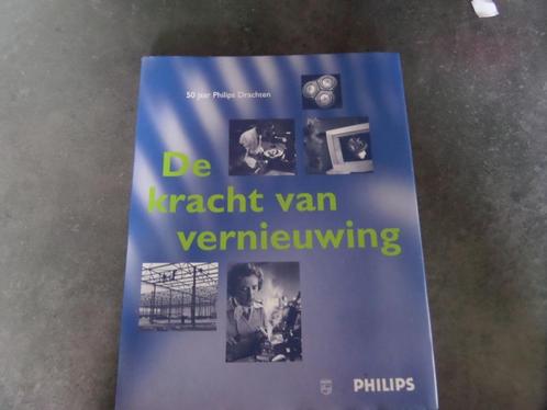 De kracht van vernieuwing - 50 jaar Philips Drachten., Boeken, Geschiedenis | Stad en Regio, Zo goed als nieuw, 20e eeuw of later