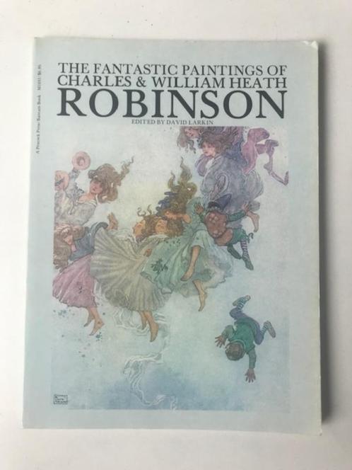 The fantastic paintings of Charles & William Heath Robinson, Boeken, Kunst en Cultuur | Beeldend, Zo goed als nieuw, Schilder- en Tekenkunst